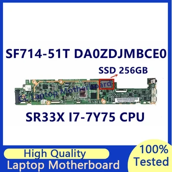 DA0ZDJMBCE0 Mainboard Acer SF714-51T Nešiojamojo kompiuterio pagrindinę Plokštę Su SR33X I7-7Y75 CPU, 8 GB RAM ir 256 gb SSD NBGUH11004 100% Patikrintas Geras